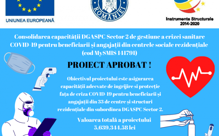 Consolidarea capacității DGASPC Sector 2 de gestiune a crizei sanitare COVID-19 pentru beneficiarii și angajații din centrele sociale rezidențiale (cod MySMIS 141791) – PROIECT APROBAT !