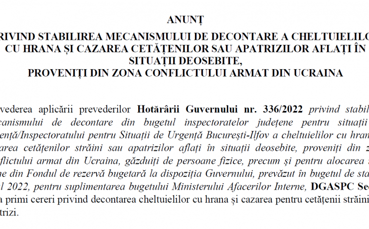   ANUNȚ  PRIVIND STABILIREA MECANISMULUI DE DECONTARE A CHELTUIELILOR CU HRANA ȘI CAZAREA CETĂȚENILOR SAU APATRIZILOR AFLAȚI ÎN SITUAȚII DEOSEBITE,  PROVENIȚI DIN ZONA CONFLICTULUI ARMAT DIN UCRAINA