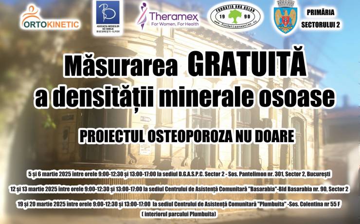 ANUNȚ Campanie măsurarea GRATUITĂ a densității minerale osoase „PROIECTUL OSTEOPOROZA NU DOARE”