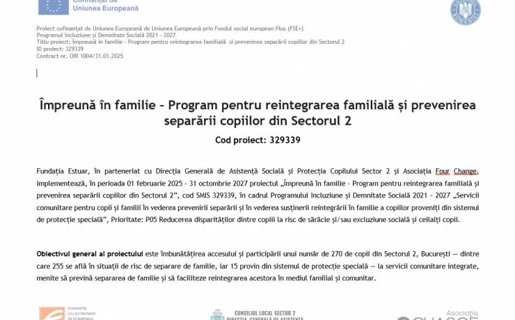 Un nou proiect social cu finanțare europeană nerambursabilă în Sectorul 2, „Împreună în familie – Program pentru reintegrarea familială și prevenirea separării copiilor din Sectorul 2”,Cod proiect: 329339